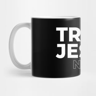 Try Jesus Not Me Qutoe Mug